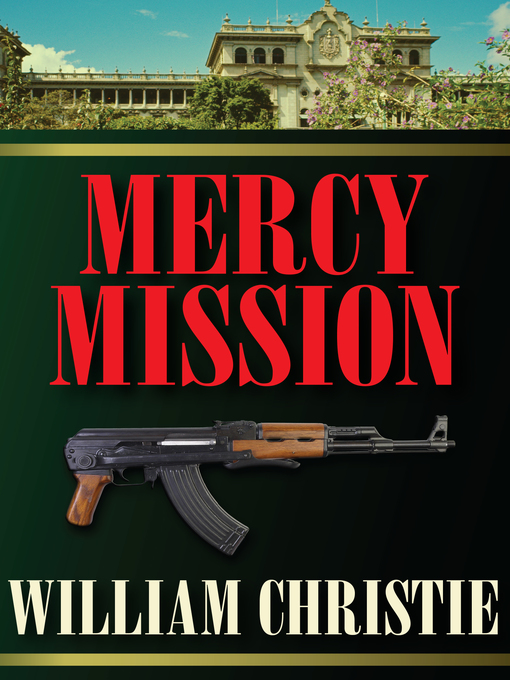Title details for Mercy Mission by William Christie - Available